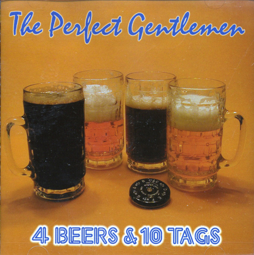 Perfect Gentlemen : 4 Beers and 10 Tags : 1 CD