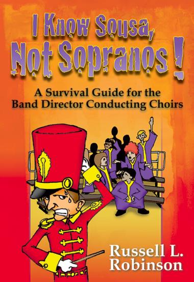Russell Robinson : I Know Sousa, Not Sopranos! : Book : Russell L. Robinson : 9781429103565 : 30/2359H