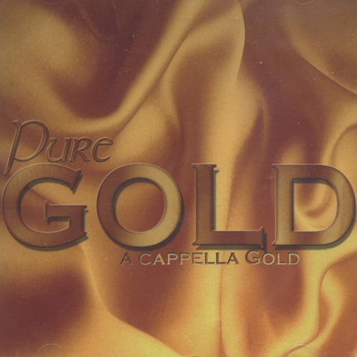 A Cappella Gold : Pure Gold : 1 CD