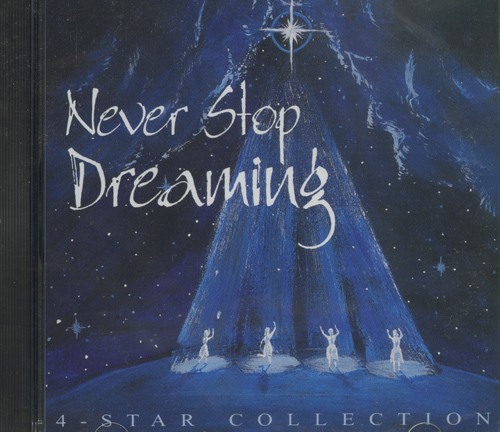 4-Star Collection : Never Stop Dreaming : 1 CD