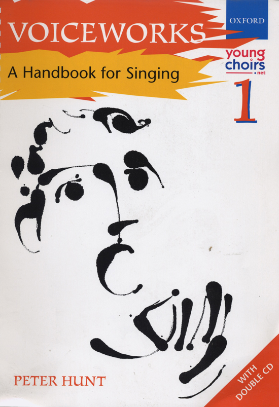 Peter Hunt : Voiceworks - Young Choirs: A Handbook for Singing : Songbook & 2 CDs : Peter Hunt : 0193435490