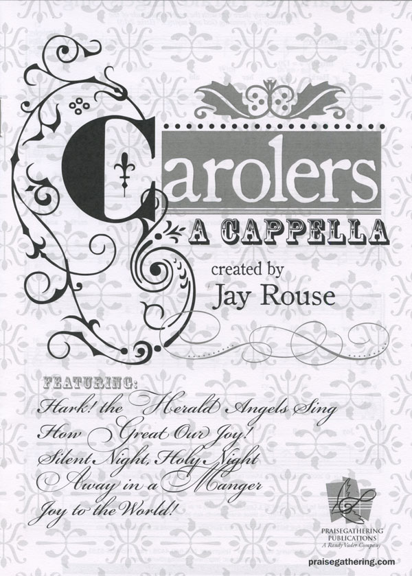 Jay Rouse : Carolers A Cappella : SATB : Songbook : 02050514