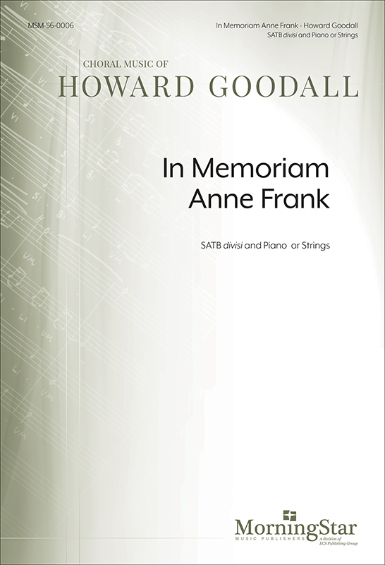 In Memoriam Anne Frank : SATB divisi : Howard Goodall : Sheet Music : 56-0006
