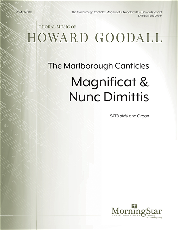 The Marlborough Canticles: Magnificat & Nunc Dimittis : SATB divisi : Howard Goodall : Howard Goodall : Sheet Music : 56-0012