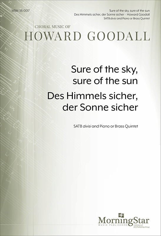 Sure of the sky, sure of the sun : SATB divisi : Howard Goodall : Howard Goodall : Sheet Music : 56-0017