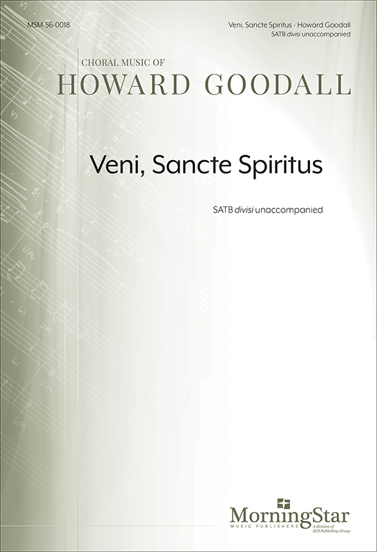 Veni, Sancte Spiritus : SATB : Howard Goodall : Howard Goodall : Sheet Music : 56-0018