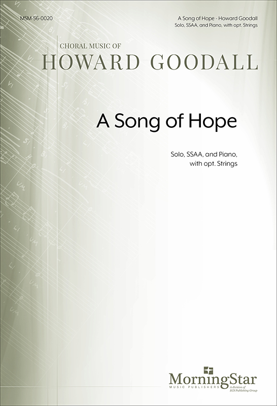 A Song of Hope : SSAA divisi : Howard Goodall : Howard Goodall : Sheet Music : 56-0020