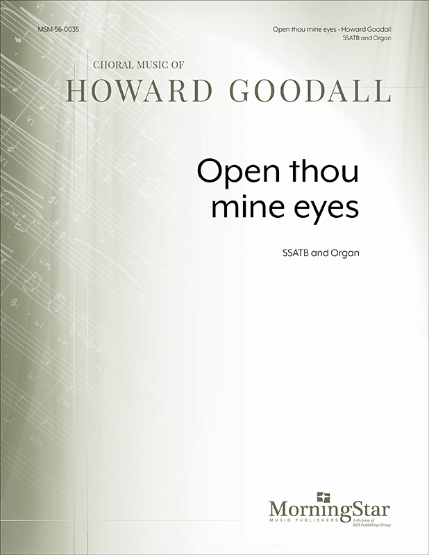 Open thou mine eyes : SSATB : Howard Goodall : Howard Goodall : Sheet Music : 56-0035