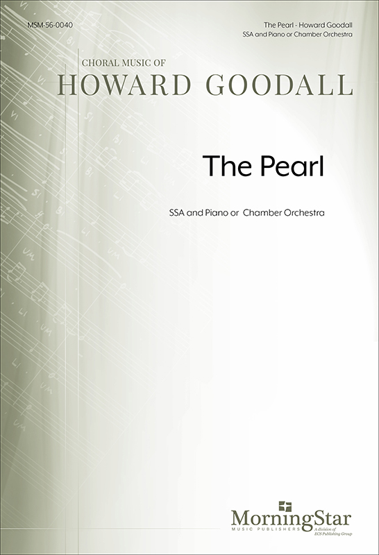 The Pearl : SSA : Howard Goodall : Howard Goodall : Sheet Music : 56-0040