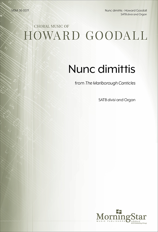 Nunc dimittis from The Marlborough Canticles : SATB divisi : Howard Goodall : Howard Goodall : Sheet Music : 56-0071