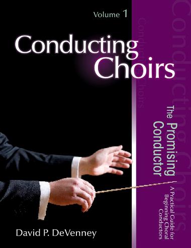 David P. DeVenney : Conducting Choirs Vol 1 - The Promising Conductor : Book : David P. DeVenney : 9781429117531 : 30/2558R