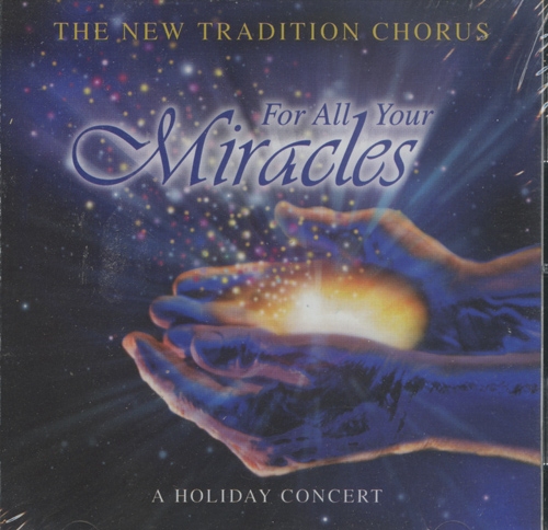 New Tradition Chorus : For All Your Miracles : 1 CD : Jay Giallombardo