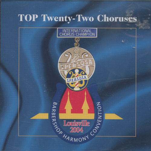 Barbershop Harmony Society : Top Choruses 2004 : 1 CD : 4611