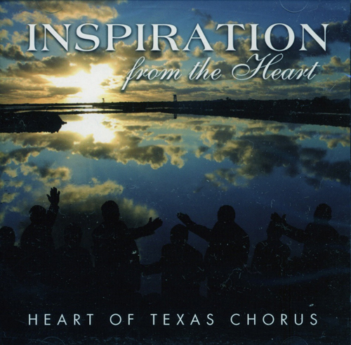 Heart Of Texas Chorus : Inspiration From The Heart : 1 CD : Rod Black