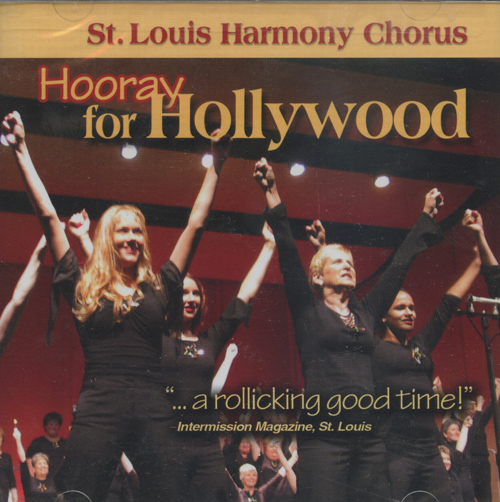 St. Louis Harmony Chorus : Hooray for Hollywood : 1 CD : Sandi Wright : 