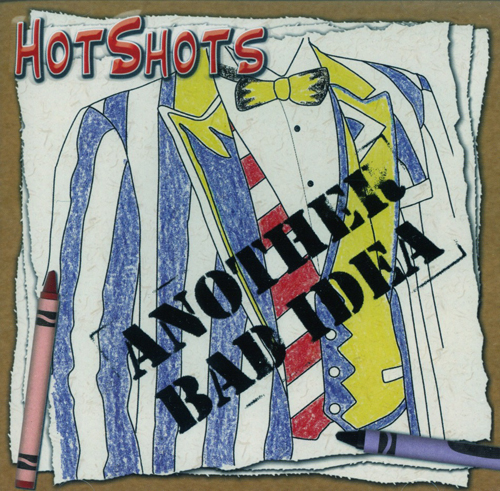 Hot Shots : Another Bad Idea : 1 CD : 