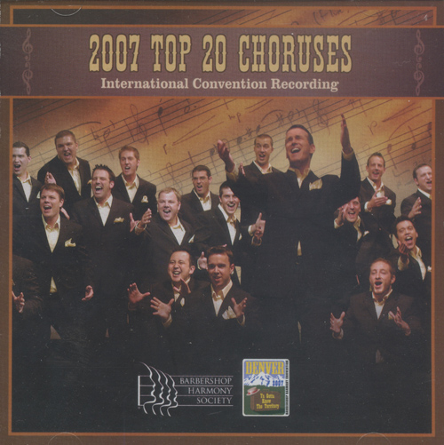 Barbershop Harmony Society : Top Choruses 2007 : 1 CD : 115425