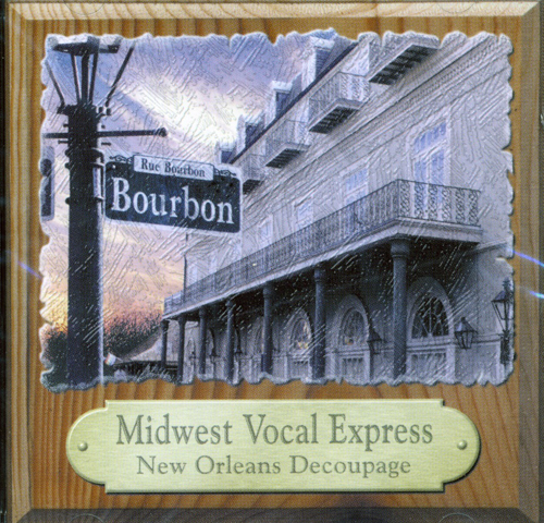 Midwest Vocal Express : New Orleans Decoupage : 1 CD : 