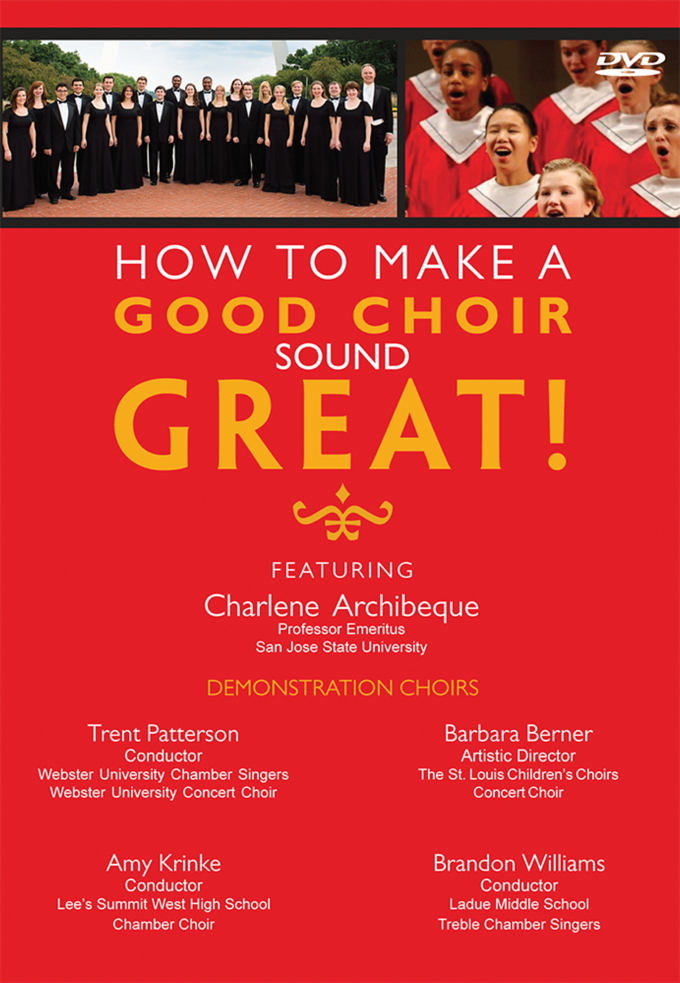 Charlene Archibeque : How To Make A Good Choir Sound Great! : DVD : Charlene Archibeque : DVD-949