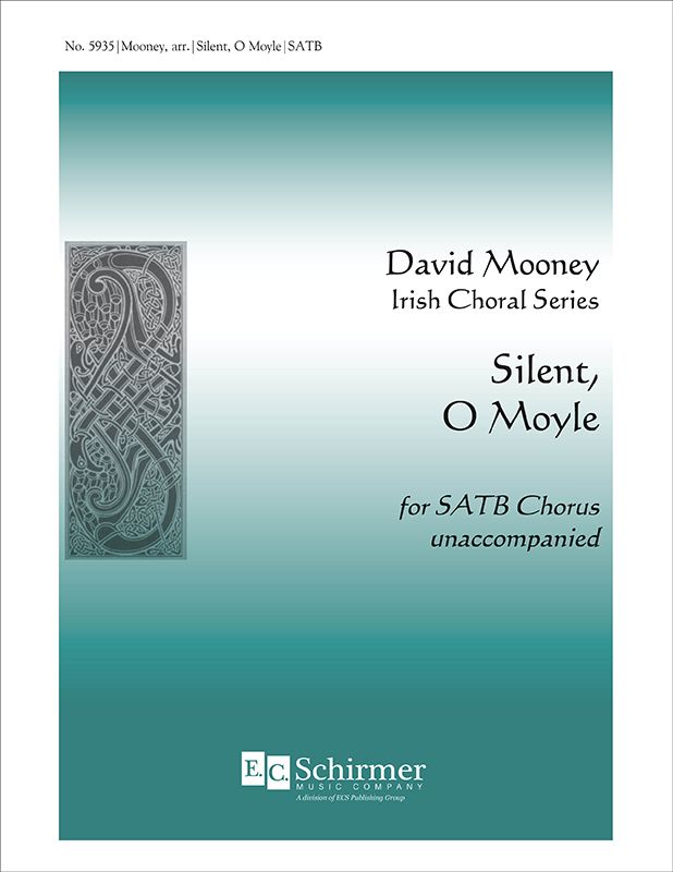 Silent, O'Moyle : SATB : David Mooney : Sheet Music : 5935
