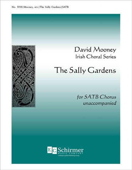 The Salley Gardens : SATB : David Mooney : Sheet Music : 5938