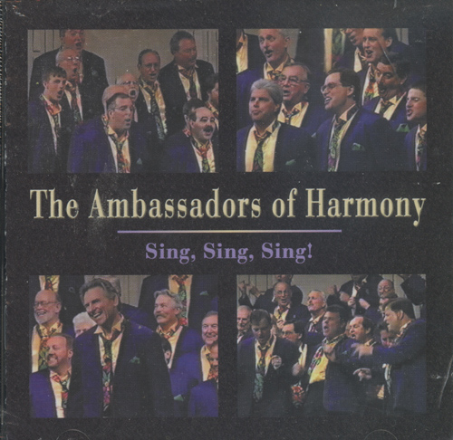 Ambassadors of Harmony : <span style="color:red;">Sing, Sing, Sing</span> : 1 CD : Jim Henry