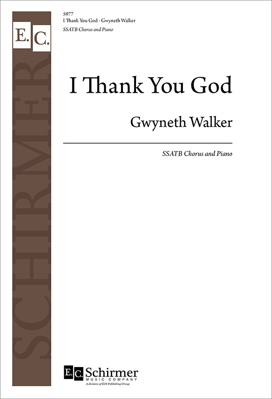 I Thank You God : SSATB : Gwyneth Walker : Gwyneth Walker : Sheet Music : 5977