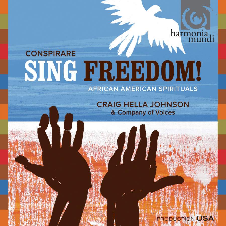 Conspirare : Sing Freedom! : SACD : Craig Hella Johnson : HMU 807525
