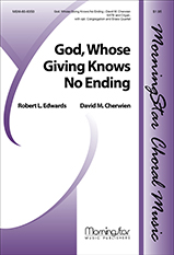 God, Whose Giving Knows No Ending : SATB : David Cherwien : Sheet Music : 60-6350