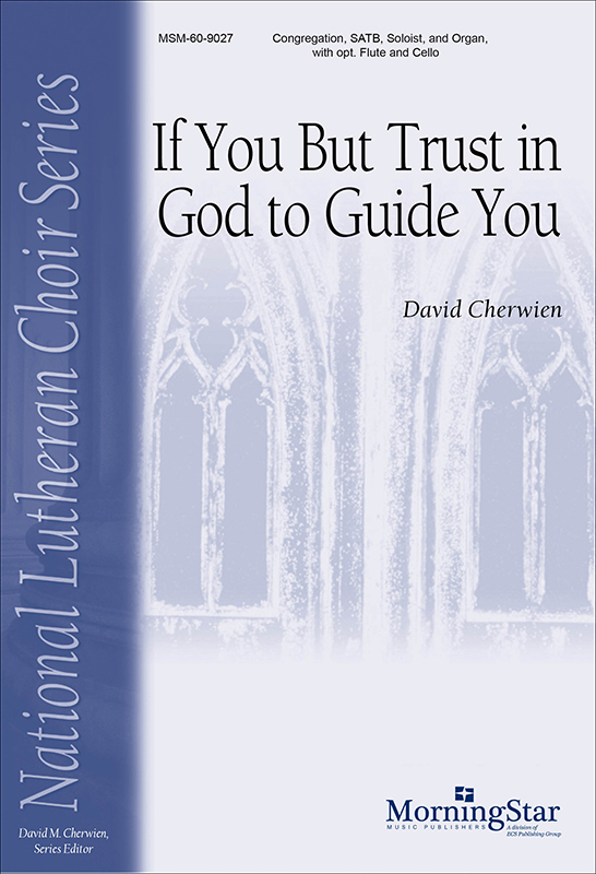 If You But Trust in God to Guide You : SATB : David Cherwien : Sheet Music : 60-9027