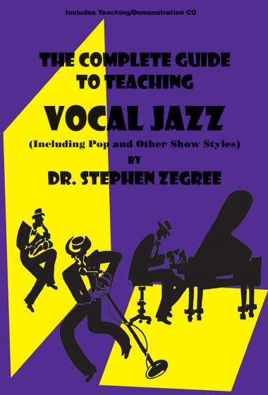 Steve Zegree : The Complete Guide To Teaching Vocal Jazz : Book : Steve Zegree : 000308061598 : 30/1737h