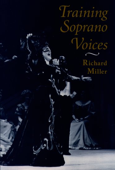 Richard Miller : Training Soprano Voices : Solo : Book : 0195130189