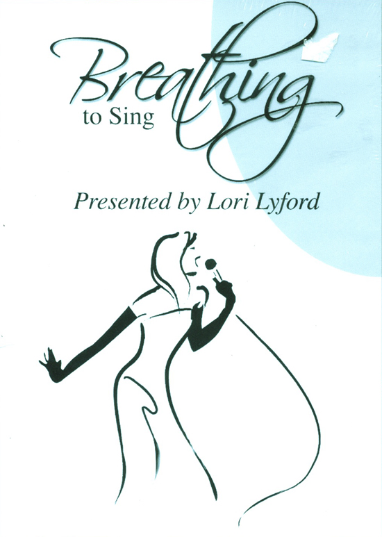 Lori Lyford : Breathing To Sing : Solo : DVD : AV0110