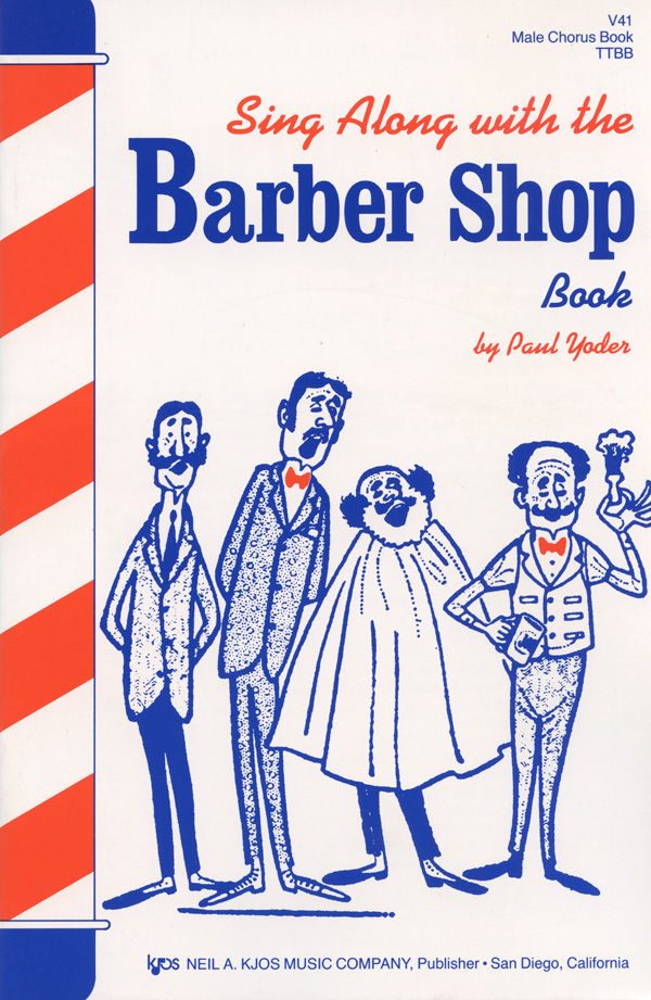 Paul Yoder : Sing Along With the Barbershop Book : TTBB : Songbook : V41