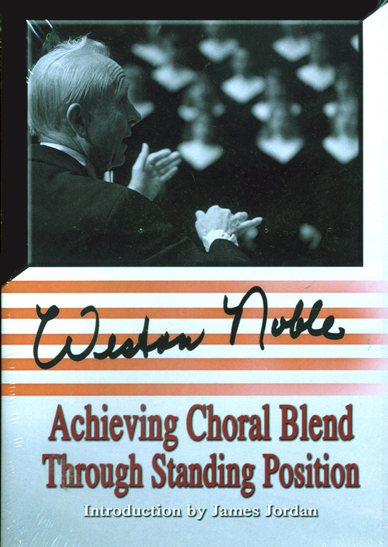 Weston Noble : Achieving Choral Blend Through Standing Position : DVD : DVD 628