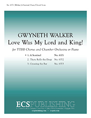 Love Was My Lord and King!: 1. A Sentinel : TTBB : Gwyneth Walker : Gwyneth Walker : Sheet Music : 6371