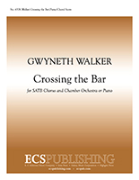 Love Was My Lord and King!: 3. Crossing the Bar : SATB : Gwyneth Walker : Gwyneth Walker : Sheet Music : 6378