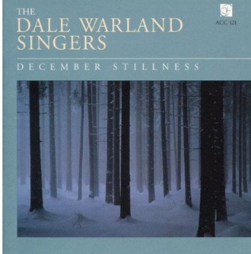 Dale Warland Singers : December Stillness : 1 CD : Dale Warland : ame 121