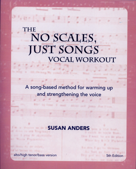 Susan Anders : The No Scales, Just Songs Vocal Workout Vol. 1 - Alto / Bass : 01 Book & 2 CDs Vocal Warm Up Exerc : 0967687802