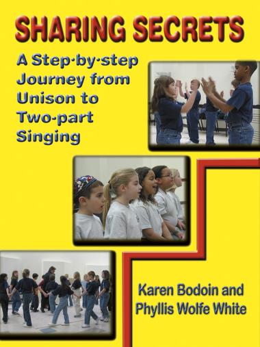 Phyllis Wolfe White & Karen Bodoin : Sharing Secrets - A Step-by-Step Journey from Unison to Two-Part Singing : Unison/2-Part : Songbook : 000308091908 : 30/1852H