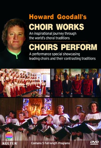 Howard Goodall's Choral Works : Choirs Perform : DVD : D4440