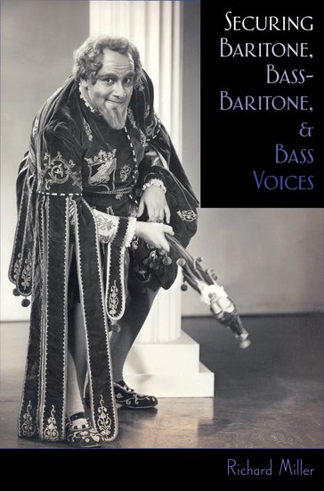 Richard Miller : Securing Baritone Bass-Baritone And Bass Voices : Solo : Book : 9780195322651