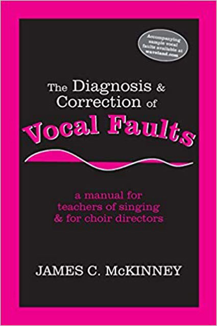 James C. McKinney : Diagnosis & Correction of Vocal Faults : Book & 1 CD : 1577664035