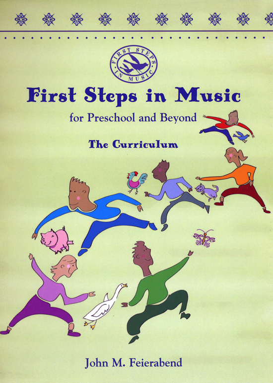 John M. Feierabend : First steps in Music for Preschool and Beyond : Songbook : John M. Feierabend : G-5880
