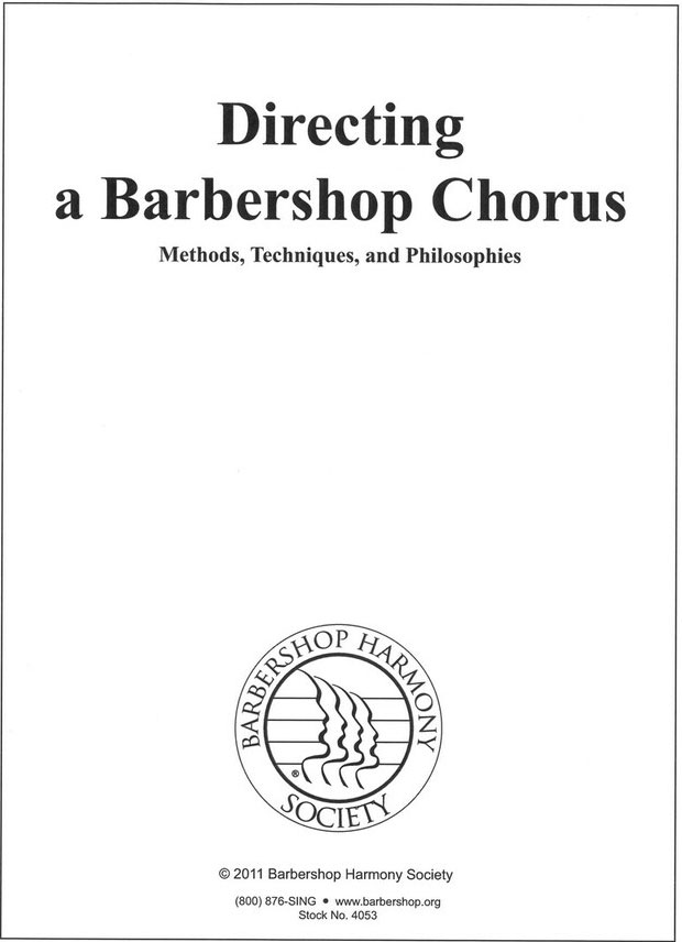 Barbershop Harmony Society : Directing a Barbershop Chorus Manual : Book : 4053