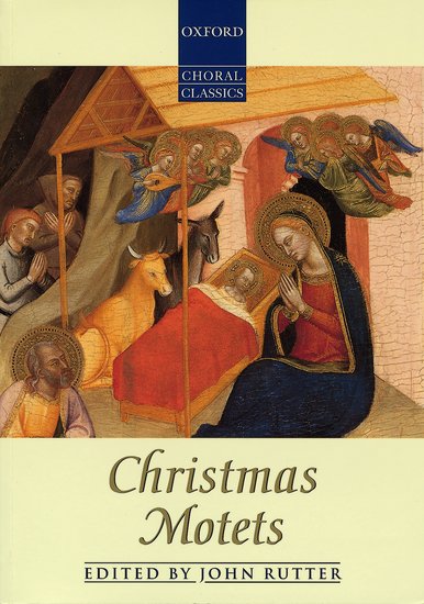 John Rutter (Editor) : Christmas Motets : SATB : Songbook : John Rutter : 9780193437043