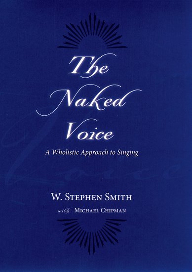 W. Stephen Smith : The Naked Voice : Songbook & Online Audio : 9780195300505