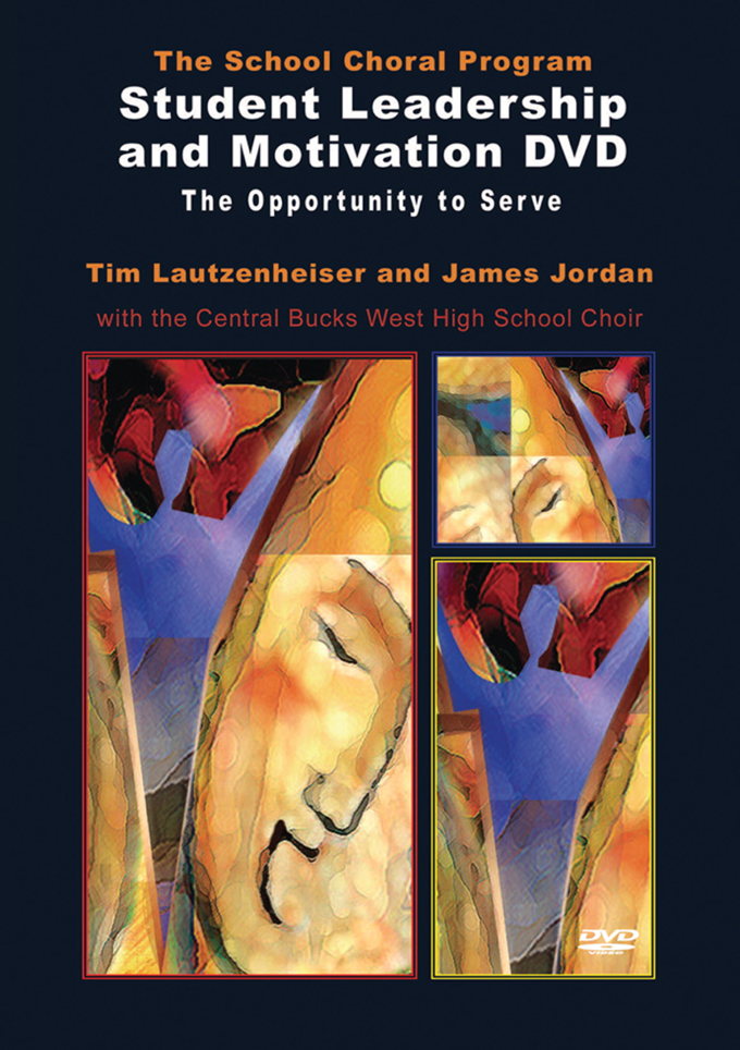 Tim Lautzenheiser / James Jordan : The School Choral Program: Student Motivation : DVD : James Jordan : DVD-767