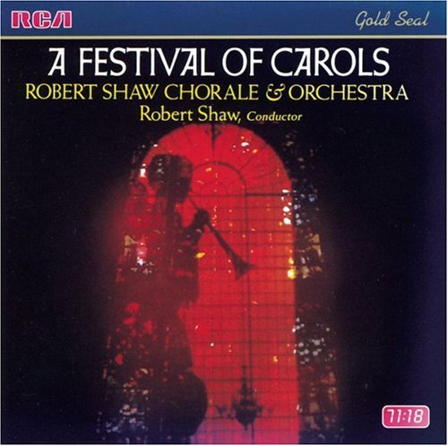 Robert Shaw Chorale : A Festival of Carols : 1 CD : Robert Shaw : 07863564292-6 : 64292RG
