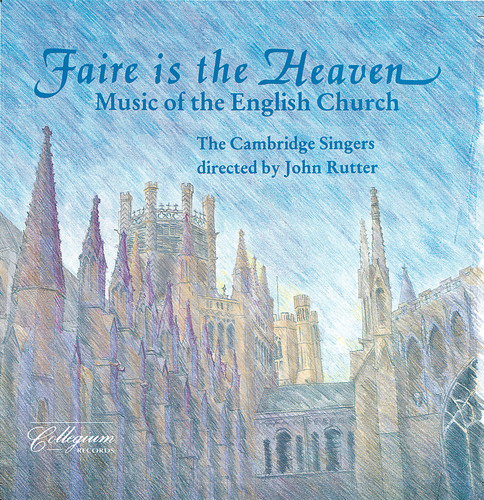 Cambridge Singers : Faire Is The Heaven : 1 CD : John Rutter : 107